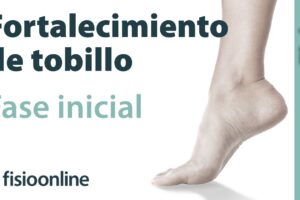 Ejercicios Esenciales para Rehabilitar Lesiones de Tobillo