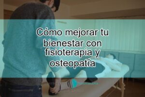 Fisioterapia en Osuna: Mejora tu bienestar físico con profesionales especializados